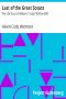 [Gutenberg 1248] • Last of the Great Scouts: The Life Story of William F. Cody ["Buffalo Bill"]